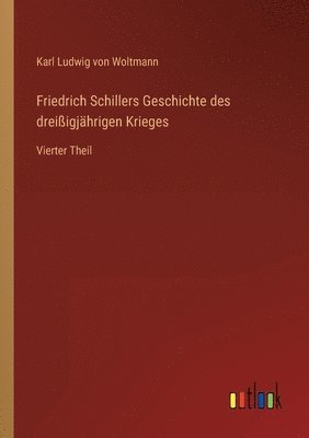 bokomslag Friedrich Schillers Geschichte des dreissigjahrigen Krieges