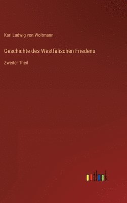 bokomslag Geschichte des Westflischen Friedens