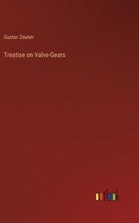 bokomslag Treatise on Valve-Gears