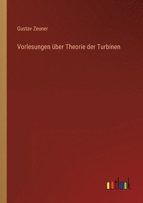 bokomslag Vorlesungen über Theorie der Turbinen