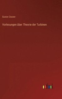 bokomslag Vorlesungen ber Theorie der Turbinen