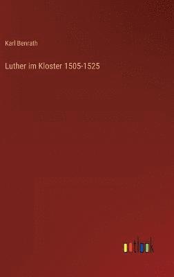 bokomslag Luther im Kloster 1505-1525