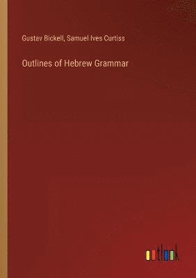 Outlines of Hebrew Grammar 1