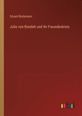 bokomslag Julie von Bondeli und ihr Freundeskreis