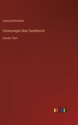 Vorlesungen über Gastheorie