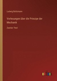 bokomslag Vorlesungen über die Prinzipe der Mechanik