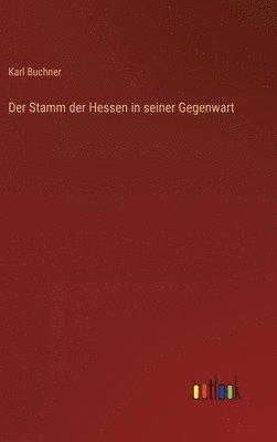Stamm der Hessen in seiner Gegenwart
