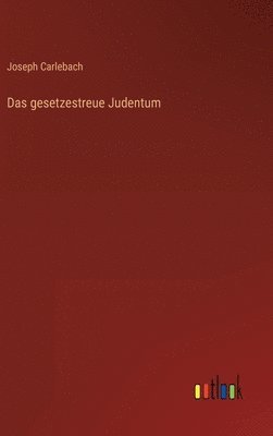Joseph Carlebach - gesetzestreue Judentum, Inbunden