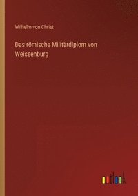 bokomslag Das roemische Militardiplom von Weissenburg
