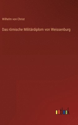 Das rmische Militrdiplom von Weissenburg 1