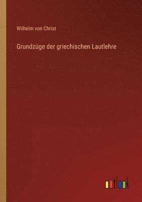 bokomslag Grundzuge der griechischen Lautlehre