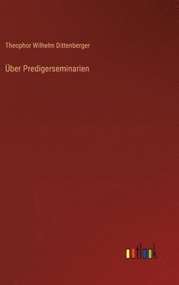 Über Predigerseminarien