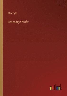 Lebendige Krafte 1