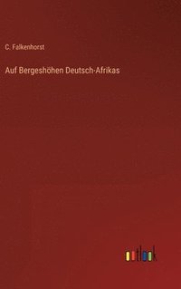 bokomslag Auf Bergeshhen Deutsch-Afrikas