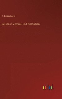 bokomslag Reisen in Zentral- und Nordasien