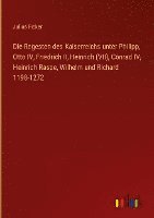 bokomslag Die Regesten des Kaiserreichs unter Philipp, Otto IV, Friedrich II, Heinrich (VII), Conrad IV, Heinrich Raspe, Wilhelm und Richard 1198-1272