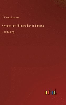 System der Philosophie im Umriss 1