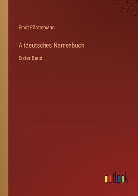Altdeutsches Namenbuch 1