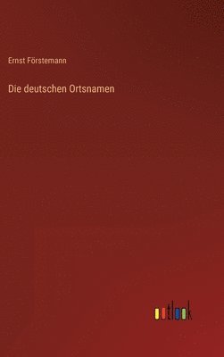 bokomslag Die deutschen Ortsnamen