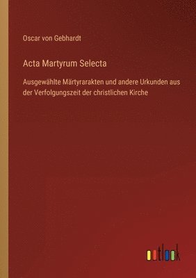 bokomslag Acta Martyrum Selecta