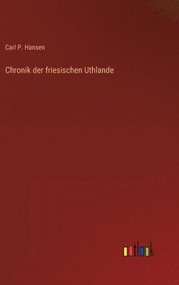 Chronik der friesischen Uthlande 1