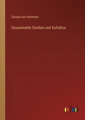 Gesammelte Studien und Aufsätze