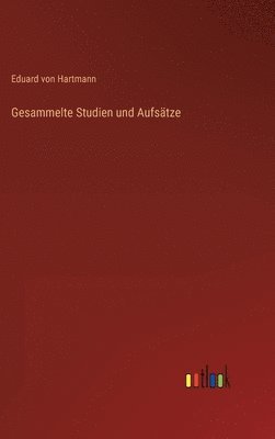 Gesammelte Studien und Aufsätze