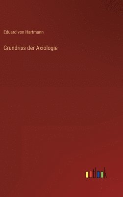 bokomslag Grundriss der Axiologie