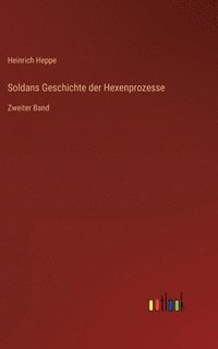 bokomslag Soldans Geschichte der Hexenprozesse