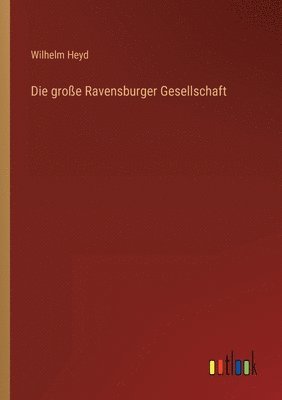 bokomslag Die grosse Ravensburger Gesellschaft