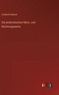 bokomslag Die ptolemischen Mnz- und Rechnungswerte