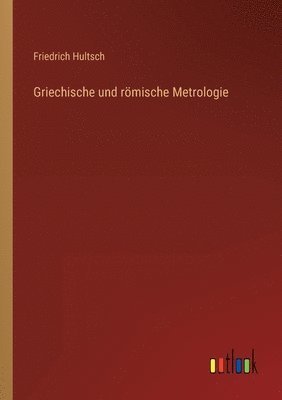 bokomslag Griechische und rmische Metrologie