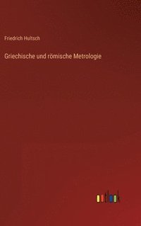 bokomslag Griechische und rmische Metrologie