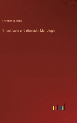 Griechische und rmische Metrologie 1