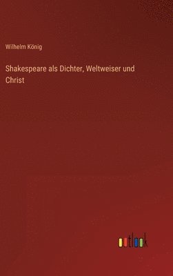 Shakespeare als Dichter, Weltweiser und Christ 1