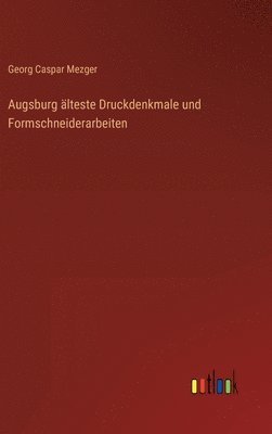 bokomslag Augsburg lteste Druckdenkmale und Formschneiderarbeiten