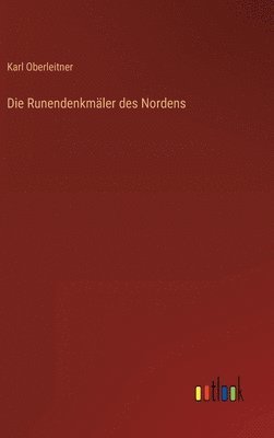 bokomslag Die Runendenkmler des Nordens