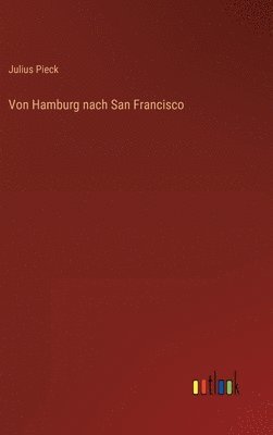 bokomslag Von Hamburg nach San Francisco