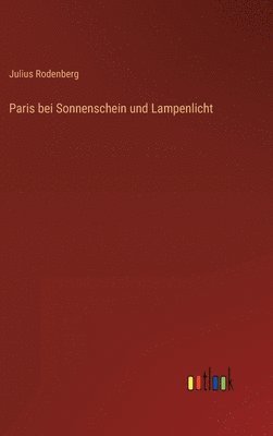 bokomslag Paris bei Sonnenschein und Lampenlicht