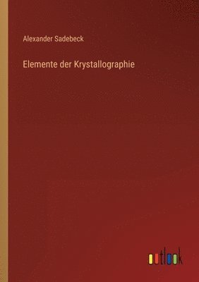 bokomslag Elemente der Krystallographie