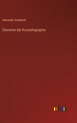 bokomslag Elemente der Krystallographie