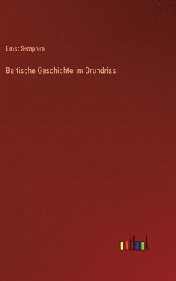 bokomslag Baltische Geschichte im Grundriss