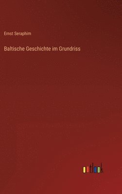 Baltische Geschichte im Grundriss