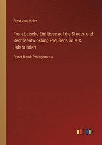 bokomslag Franzoesische Einflusse auf die Staats- und Rechtsentwicklung Preussens im XIX. Jahrhundert
