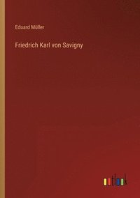bokomslag Friedrich Karl von Savigny