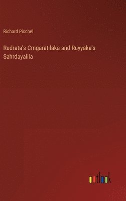 bokomslag Rudrata's Crngaratilaka and Ruyyaka's Sahrdayalila