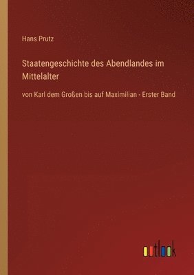 bokomslag Staatengeschichte des Abendlandes im Mittelalter