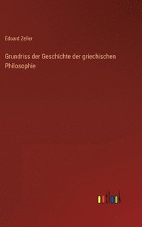 bokomslag Grundriss der Geschichte der griechischen Philosophie