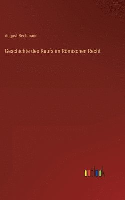 bokomslag Geschichte des Kaufs im Römischen Recht