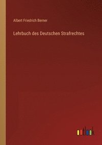 bokomslag Lehrbuch des Deutschen Strafrechtes